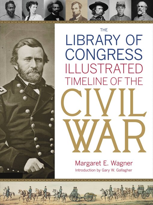 Title details for The Library of Congress Illustrated Timeline of the Civil War by Library of Congress - Available